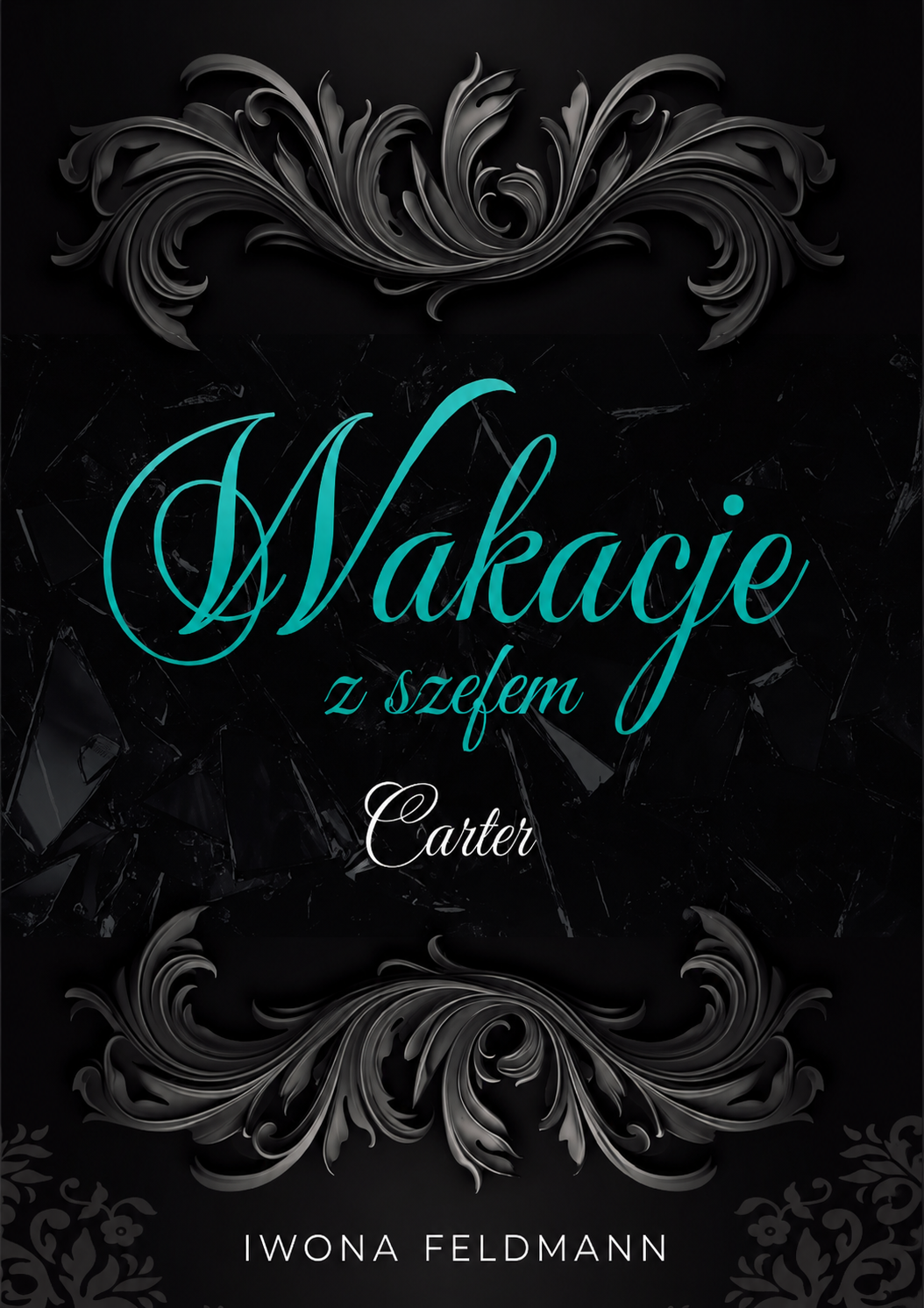 Wakacje z szefem. Carter, Tom 2 – romans biurowy - obrazek 3