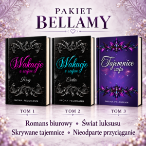 Pakiet Bellamy – Komplet 3 książek: Wakacje z szefem tom 1 i 2 + Tajemnice szefa